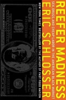 Reefer Madness : Sex, Drugs, and Cheap Labor in the American Black Market артикул 2844e.