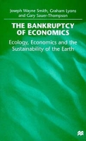 The Bankruptcy of Economics: Ecology, Economics and the Sustainability of the Earth артикул 2866e.