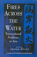 Fires Across the Water: Transnational Problems in Asia артикул 2963e.