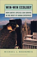 Win-Win Ecology: How The Earth's Species Can Survive In The Midst of Human Enterprise артикул 2968e.