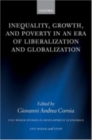 Inequality, Growth, And Poverty in an Era of Liberalization And Globalization (Unu-Wider Studies in Development Economics) артикул 2995e.