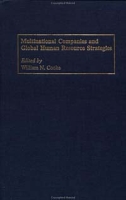 Multinational Companies and Global Human Resource Strategies: артикул 3058e.