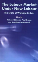 The Labour Market Under New Labour: The State of Working Britain 2003 артикул 3100e.