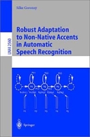 Robust Adaptation to Non-Native Accents in Automatic Speech Recognition (LECTURE NOTES IN ARTIFICIAL INTELLIGENCE) артикул 2883e.