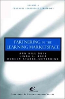 Partnering in the Learning Marketspace, Volume 4, Educause Leadership Strategies артикул 2929e.
