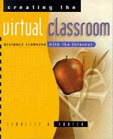Creating the Virtual Classroom: Distance Learning with the Internet артикул 2948e.