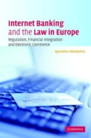 Internet Banking and the Law in Europe: Regulation, Financial Integration and Electronic Commerce артикул 2987e.