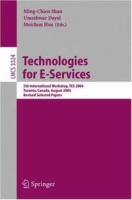 Technologies for E-Services: 5th International Workshop, TES 2004, Toronto, Canada, August 29-30, 2004, Revised Selected Papers (Lecture Notes in Computer Science) артикул 3035e.